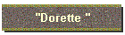 "Dorette "